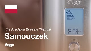 the Sage Precision Brewer® Thermal | Odkryj różne tryby parzenia | Sage Appliances PL