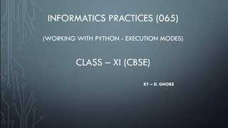 Execution Modes in Python - Interactive/Immediate mode and script mode
