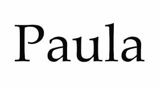 How to Pronounce Paula