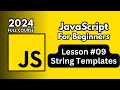 Mastering JavaScript String Templates - Template Strings - Template Literals: A Beginner's Guide