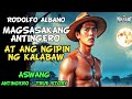 RODOLFO ALBANO MAGSASAKANG ANTINGERO AT ANG NGIPIN NG KALABAW l Kwentong Aswang l True Horror Story