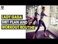 Lady Gaga Workout Routine & Diet Plan || Health Sutra - Best Health Tips