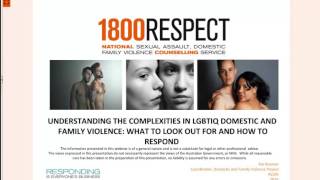 1800RESPECT WEBINAR - Understanding LGBTIQ domestic and family violence and how to respond