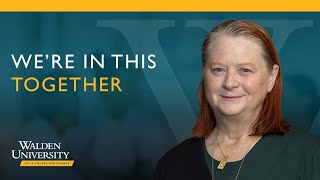 We’re in This together | Personalized Support | Walden University