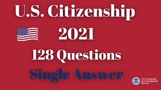 2021 USCIS Civics Test - 128 Questions SINGLE answer