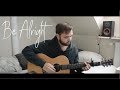 Dean Lewis - Be Alright (Cover)