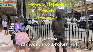 Episode 34 - Tamworth to Broken Hill