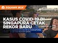 Kasus Covid-19 di Singapura Cetak Rekor Baru