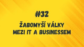 #32 Fuckupy v IT - Žabomyší války mezi IT a businessem / Jiří Tobolka / BizzTreat