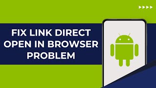 Link Direct Open In Browser Problem Solved