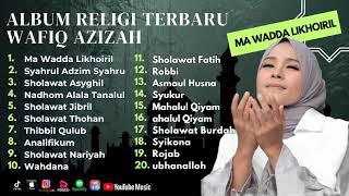 Album Terbaru Wafiq Azizah - Ma Wadda Likhoiril  || Syahrul Adzim Syahru || Sholawat Populer 2023