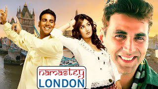 Namastey London (2007) - 2000s Ki Blockbuster Romantic Hindi Movie - Akshay Kumar & Katrina Kaif
