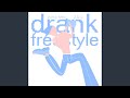 Drank Freestyle