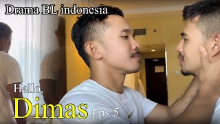 Hello dimas - episode 5 - drama series BL indonesia