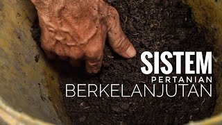 SISTEM PERTANIAN BERKELANJUTAN || #Tanibaik #BersamaPetaniMenjagaBumi