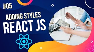 Adding Styles | React Js Tutorial For Beginners | #05