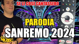 SE LE COSE CANTASSERO SANREMO 2024 - PARODIA - Alessandro Vanoni