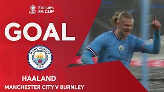 GOAL | Erling Haaland | Manchester City 2-0 Burnley | Quarter-Final | Emirates FA Cup 2022-23
