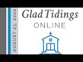 August 23, 2020 - Glad Tidings Church - Sunday Service