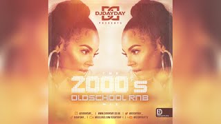 Old School 2000's R&B Mix / Best Of 2000's R&B (by @DJDAYDAY_)