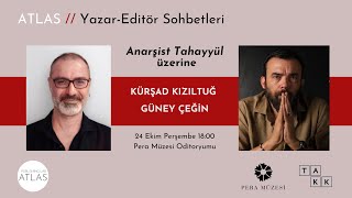 Atlas // Yazar-Editör Sohbetleri: Kürşad Kızıltuğ, Güney Çeğin