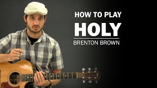 Holy (Brenton Brown) | Beginner Guitar Lesson | How To Play