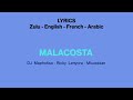 MALACOSTA - DJ Maphorisa, Ricky Lenyora & MIuusician (Zulu, English, French & Arabic Lyrics)