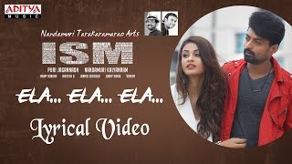 Ela Ela Ela Full Song With Lyrics  | ISM Songs | Kalyan Ram,Aditi Arya,Puri Jagannadh | Anup Rubens