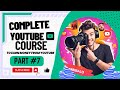 Complete YouTube Course by Tufi Digital - Part 7