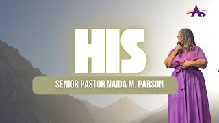 HIS -Senior Pastor Naida M. Parson | Sunday Service   2.2.25