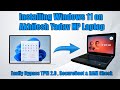 Installing Windows 11 on Akhilesh Yadav HP Laptop 🔥🔥