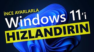 Windows 11 Anında HIZLANSIN !