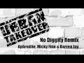 Urban Takeover No Diggity Remix