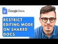 How To Restrict Editing Mode On Shared Google Docs [2025 Guide]