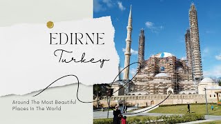 Edirne | Turkey | 2023 | City of Shopping