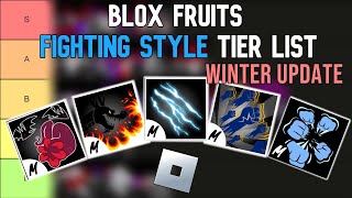 *WINTER* Blox Fruits Fighting Style Tier List - WINTER Update