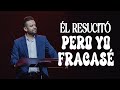 El resucitó pero yo fracasé - David Scarpeta | Grace Español