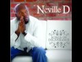 Neville D-Jesus Is Alive