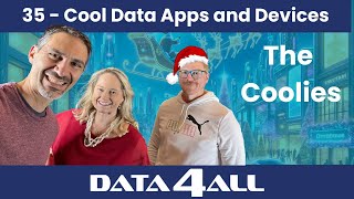 Data 4 All - Episode 35 - Cool Data Apps and Devices - The Coolies