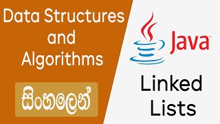 Linked Lists - Data Structures and Algorithms - Sinhala