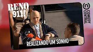 Realizando um sonho | Reno 911