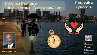 The Funeral Experience: Behind the Business of Compassion and Care