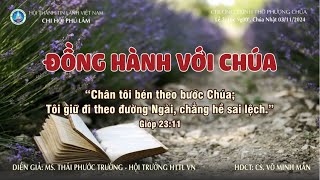 Mục sư: Thái Phước Trường. Chủ đề: Đồng Hành Với Chúa.