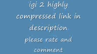igi 2 super compressed link indescription.wmv