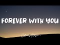 Keenan Te - Forever With You (Lyrics) 🎼