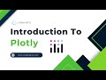 13. Introduction to Plotly – Part 1 | Data Visualization with Python