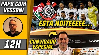 Corinthians x Fluminense pela ida da semifinal da Copa do Brasil | Chicão é o convidado especial