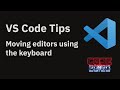 VS Code tips — Moving editors around using your keyboard (move editor into)