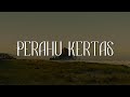 Perahu Kertas, Penjaga Hati, Bertaut (Lirik) - Tulus, Nadhif Basalamah, Nadin Amizah