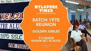 Batch 1970 Reunion | Golden Jubilee | P S Senior Higher Sec School - Mylapore Times